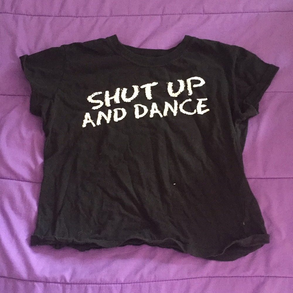 Shut Up and Dance Crop Top Small